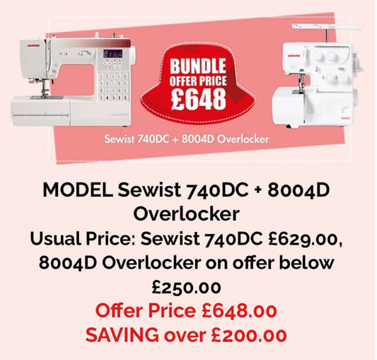 740DC BUNDLE OFFER WITH 8004D OVERLOCKER OF £648  -  sewing machine